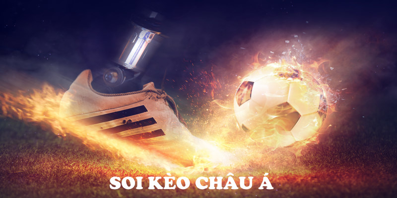 Sơ lược cách soi kèo châu Á từ chuyên gia