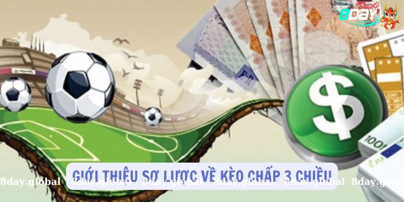 Giới thiệu sơ lược về kèo chấp 3 cửa